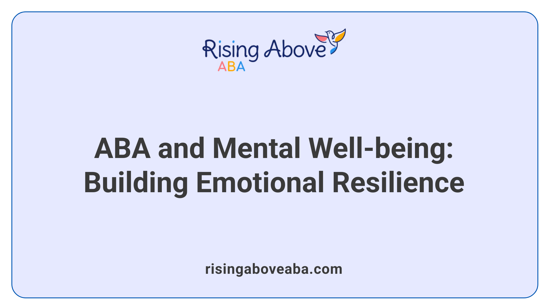ABA and Mental Well-being: Building Emotional Resilience
