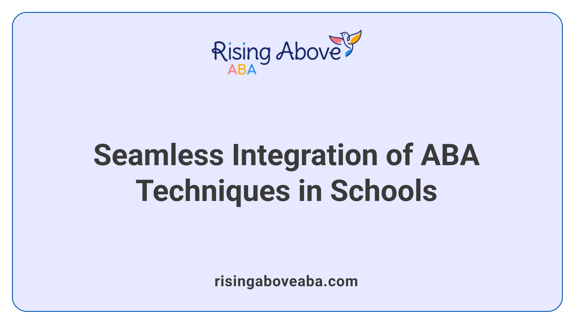 Seamless Integration of ABA Techniques in Schools