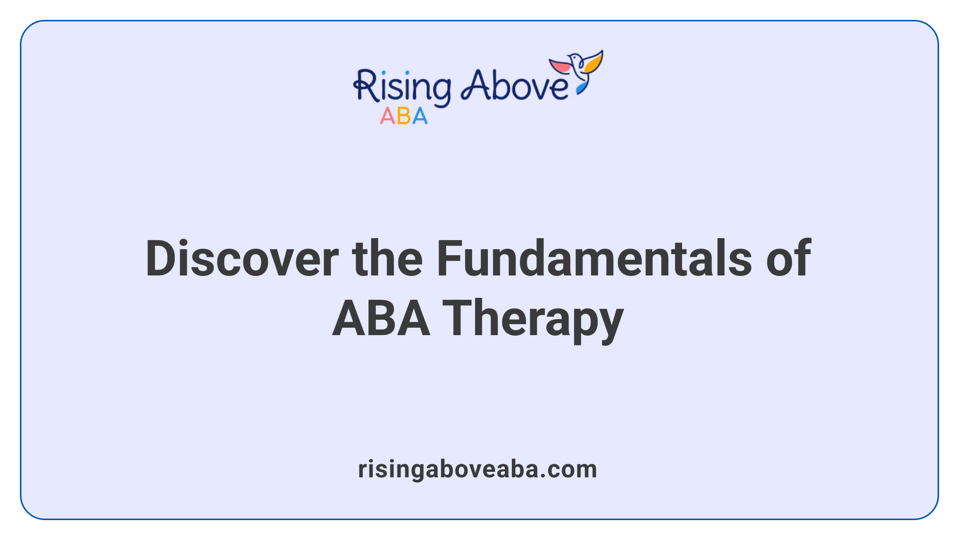 Discover the Fundamentals of ABA Therapy