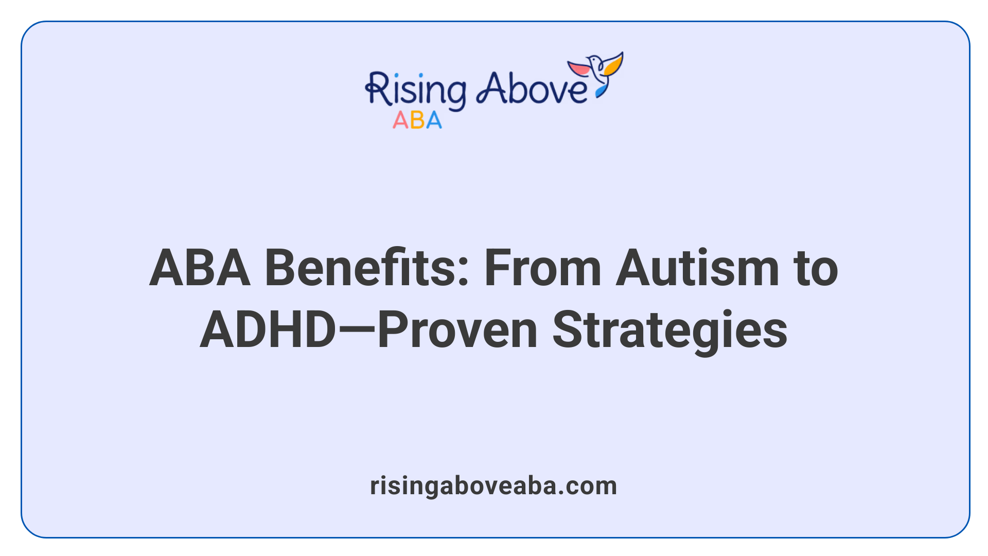 ABA Benefits: From Autism to ADHD—Proven Strategies