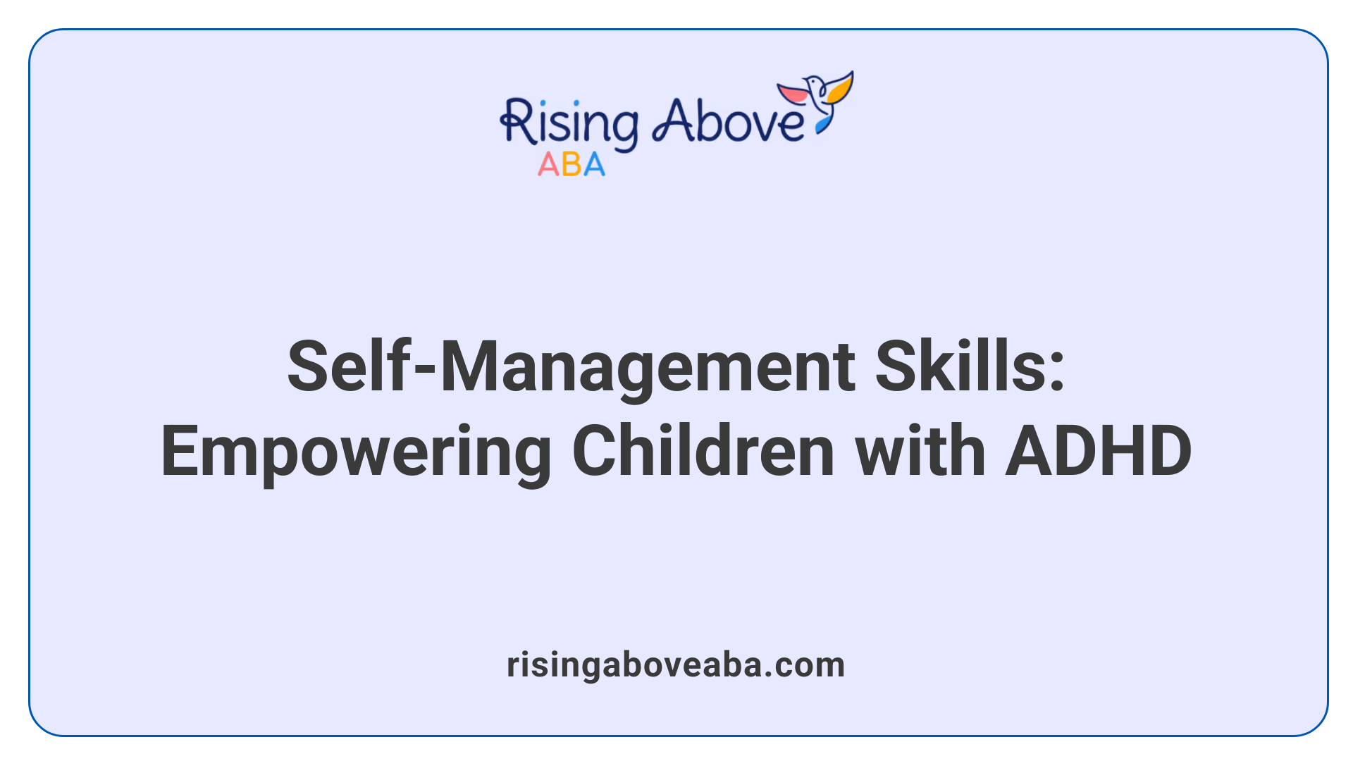 Self-Management Skills: Empowering Children with ADHD
