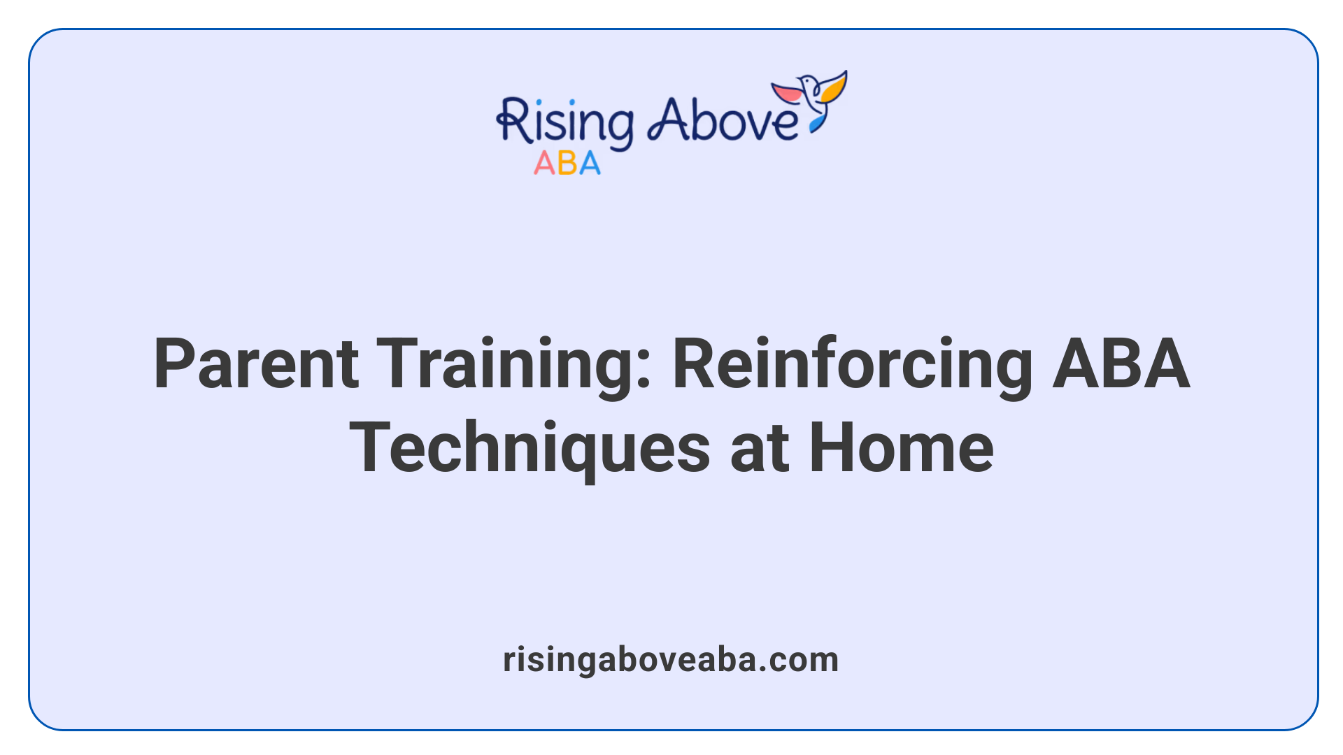 Parent Training: Reinforcing ABA Techniques at Home