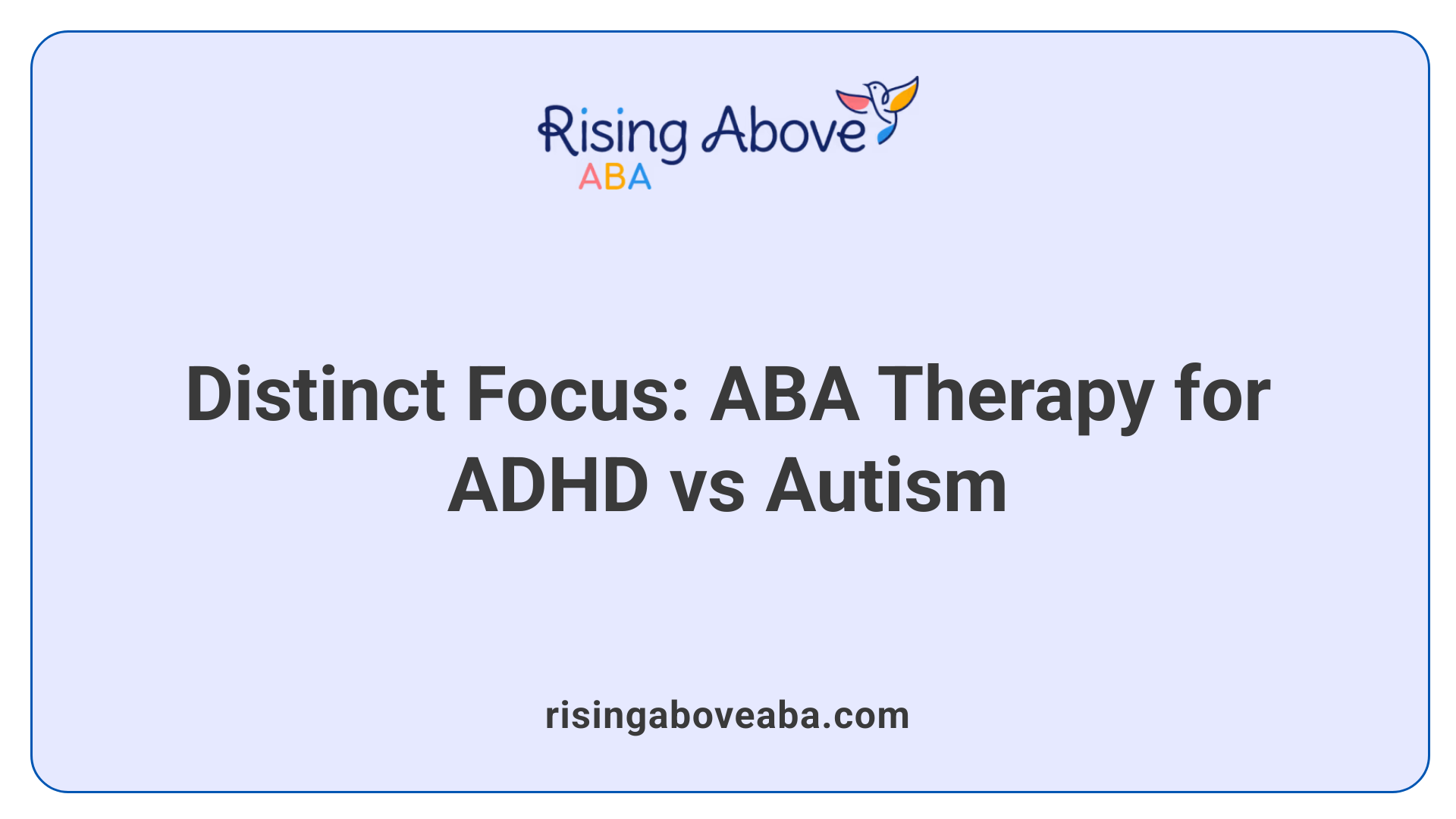 Distinct Focus: ABA Therapy for ADHD vs Autism
