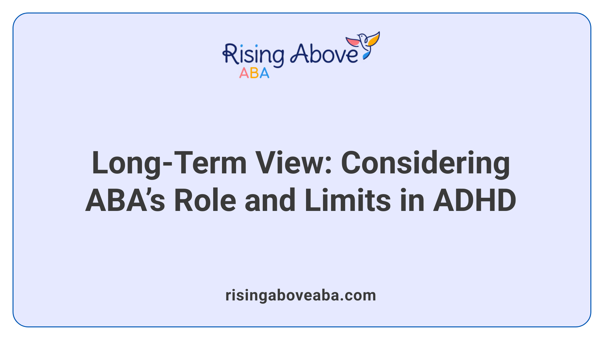 Long-Term View: Considering ABA’s Role and Limits in ADHD