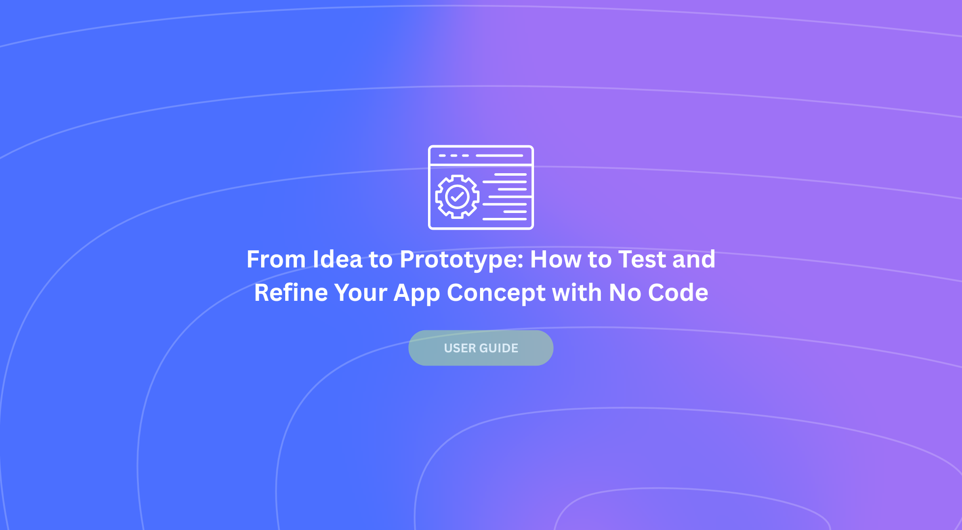 From Idea to Prototype with No-Code