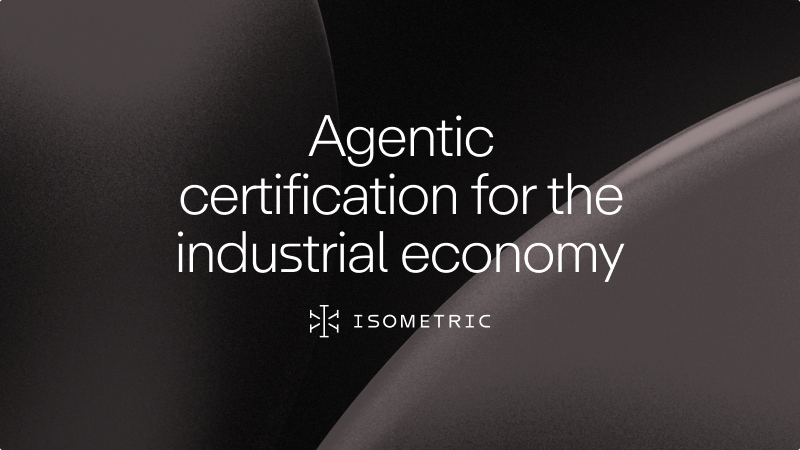 London-based Isometric Secures $40 Million Series A to Automate Industrial Certification