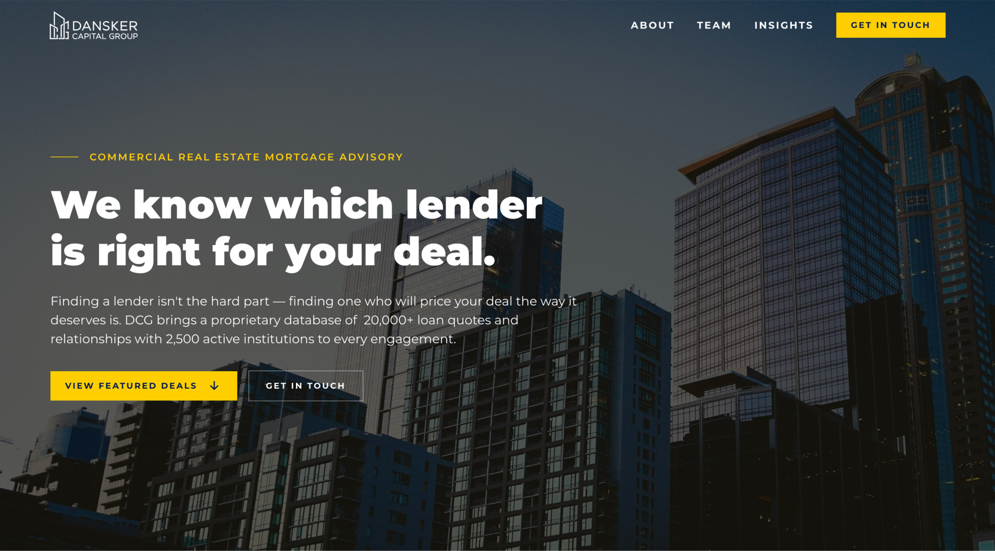 Dansker Capital Group homepage hero: We know which lender is right for your deal.
