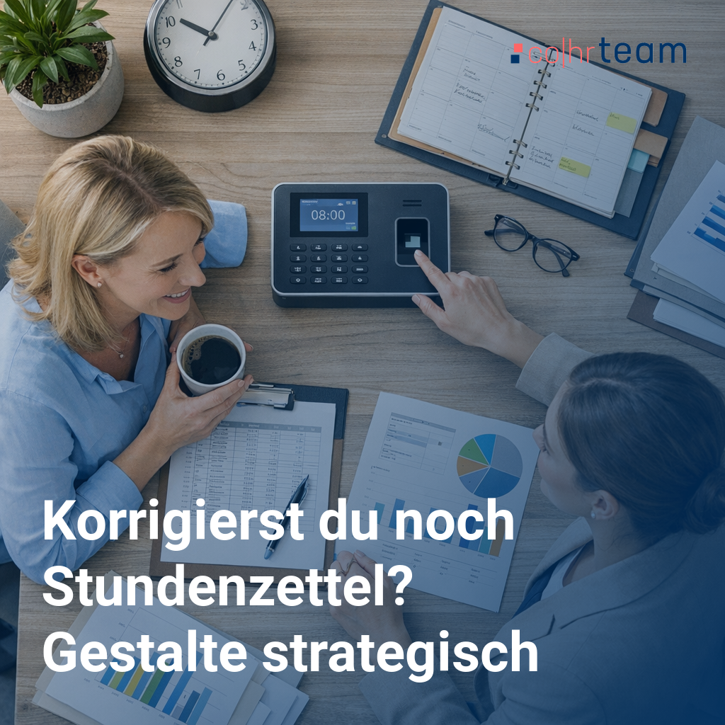 Korrigierst du noch Stundenzettel? Gestalte strategisch