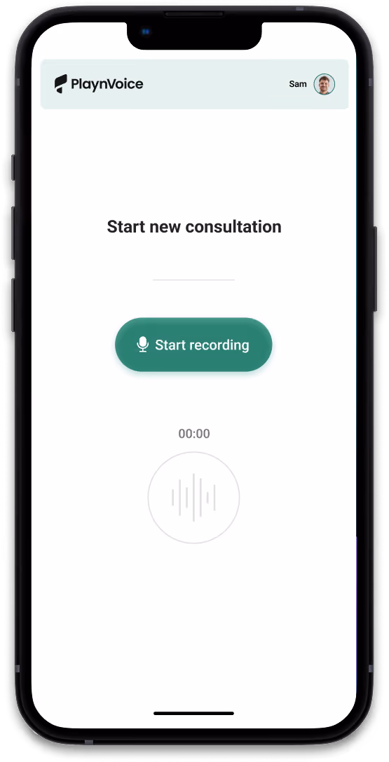 Smartphone screen showing the PlaynVoice app interface with a header displaying the logo, user name Sam, and profile picture. Below is a prompt to start a new consultation with a green button labeled 'Start recording' featuring a microphone icon, a timer set to 00:00, and a circular waveform icon beneath it.