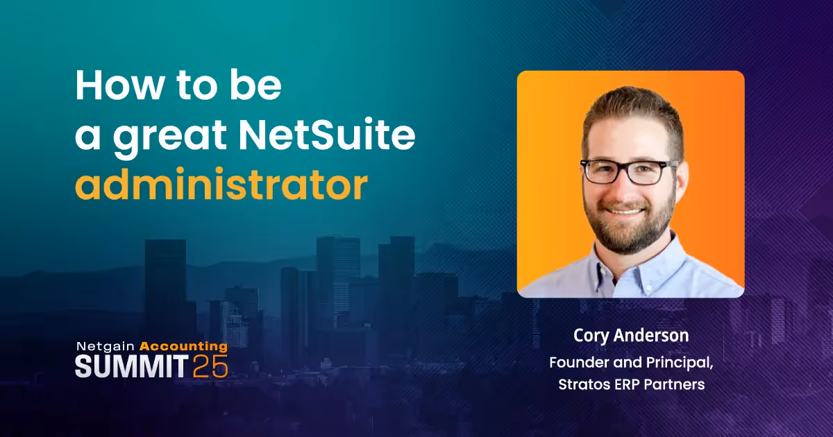 How To Be a Great NetSuite Administrator