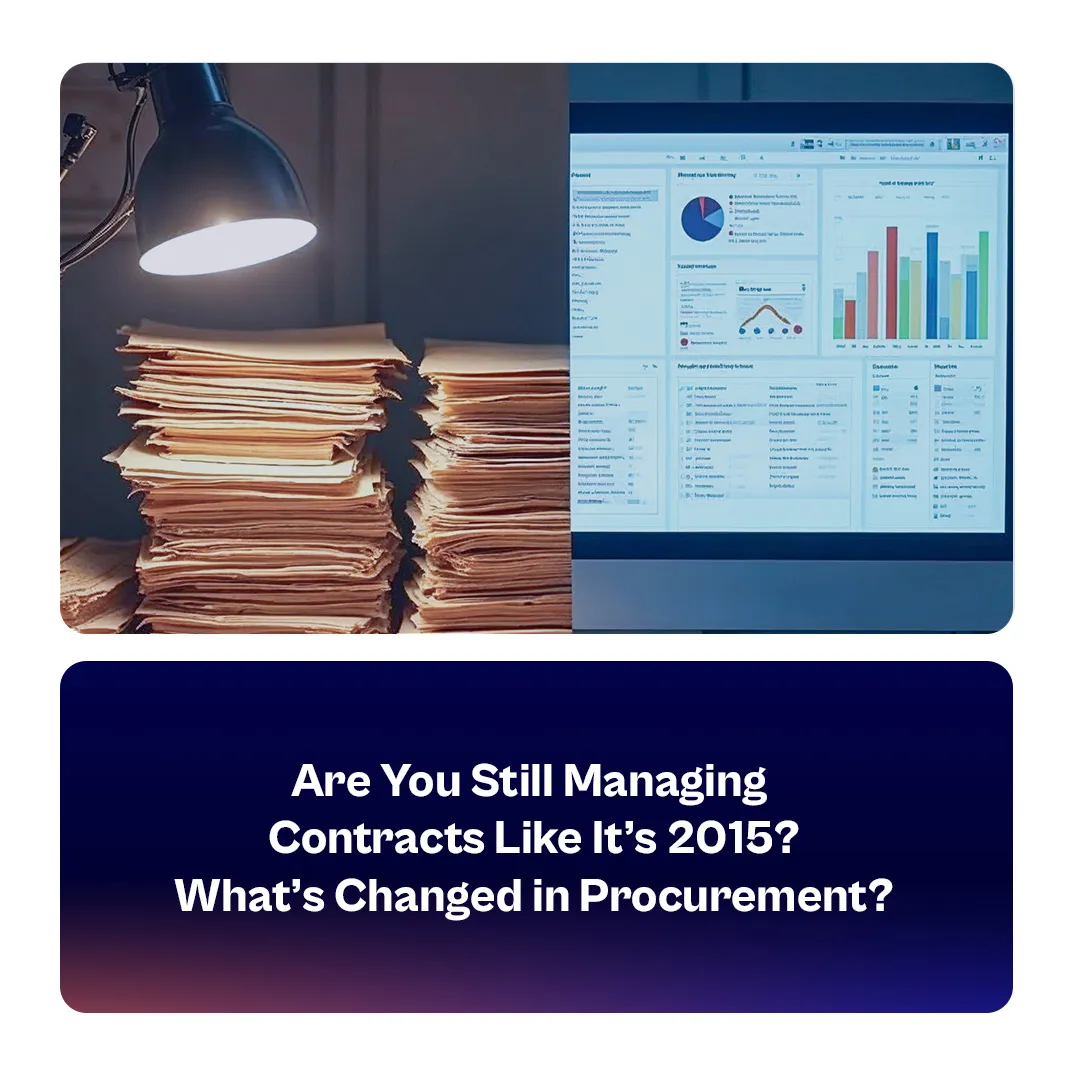 Are You Still Managing Contracts Like It’s 2015? What’s Changed in Procurement. 