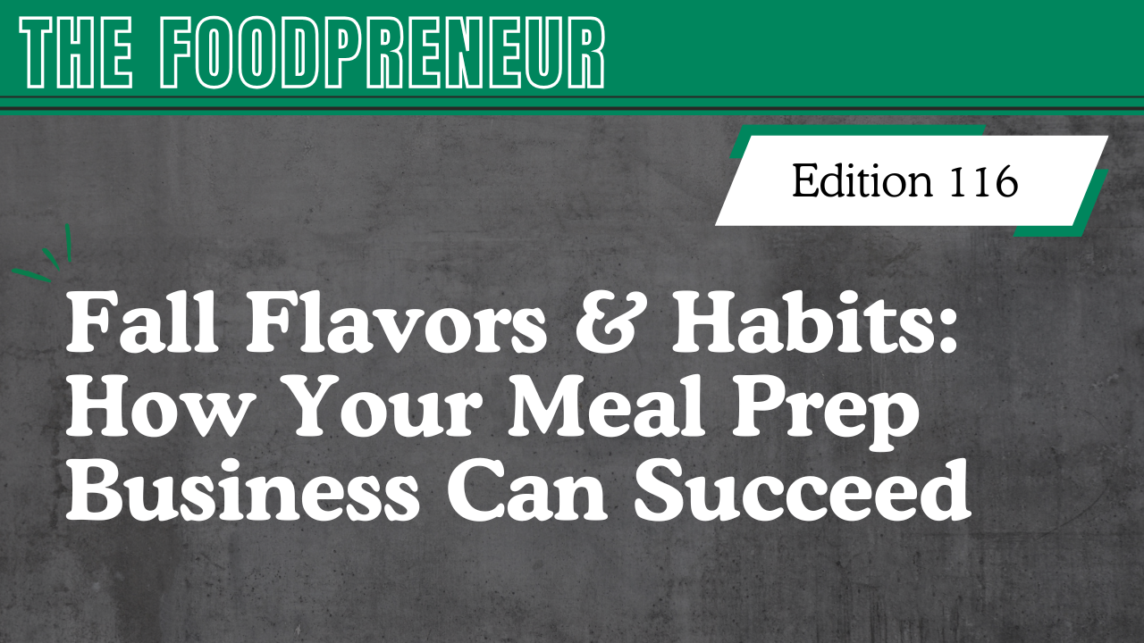 TF #116 Fall Flavors & Habits: How Your Meal Prep Business Can Succeed