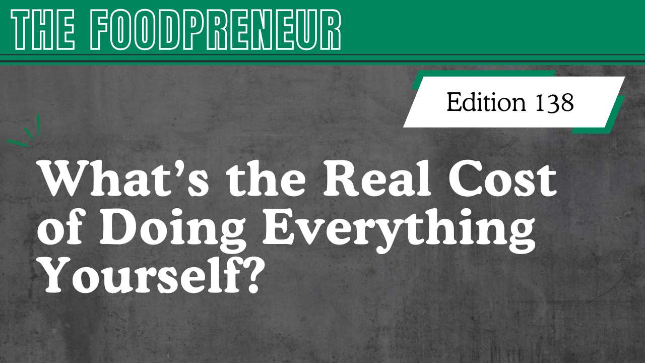 TF #138 What’s the Real Cost of Doing EverythingYourself?