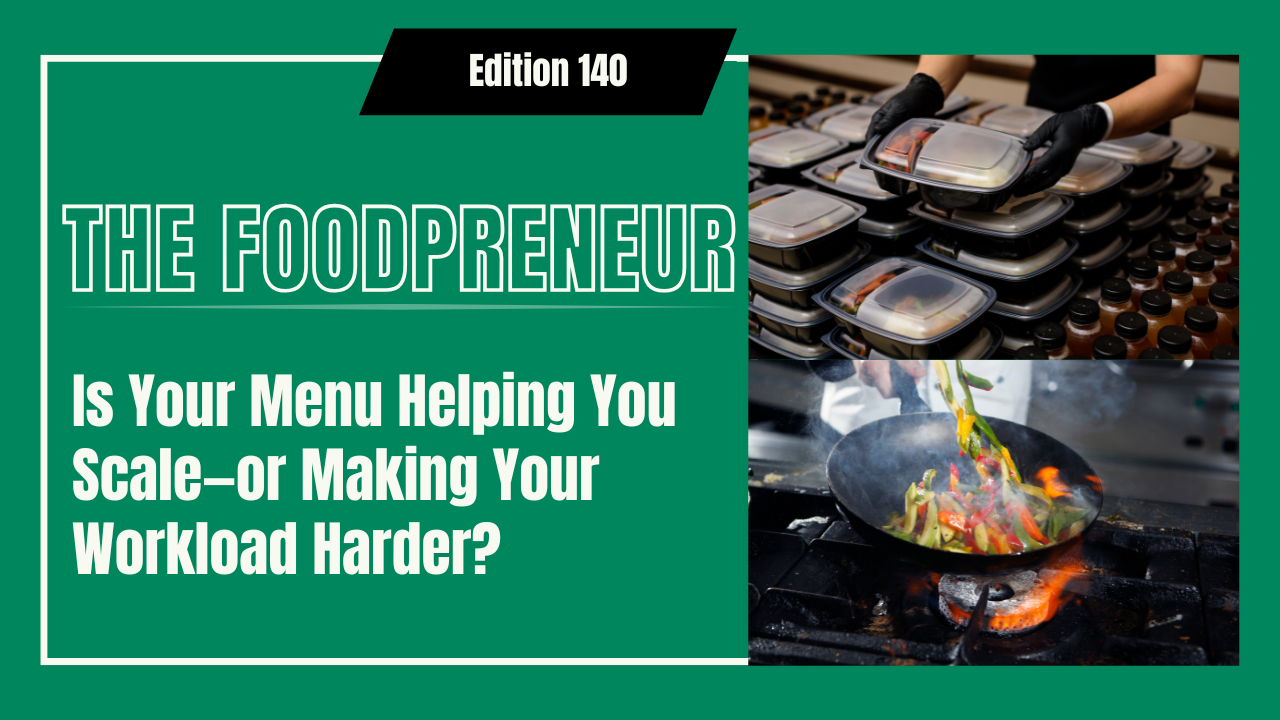 TF #140 Is Your Menu Helping You Scale—or Making Your Workload Harder?