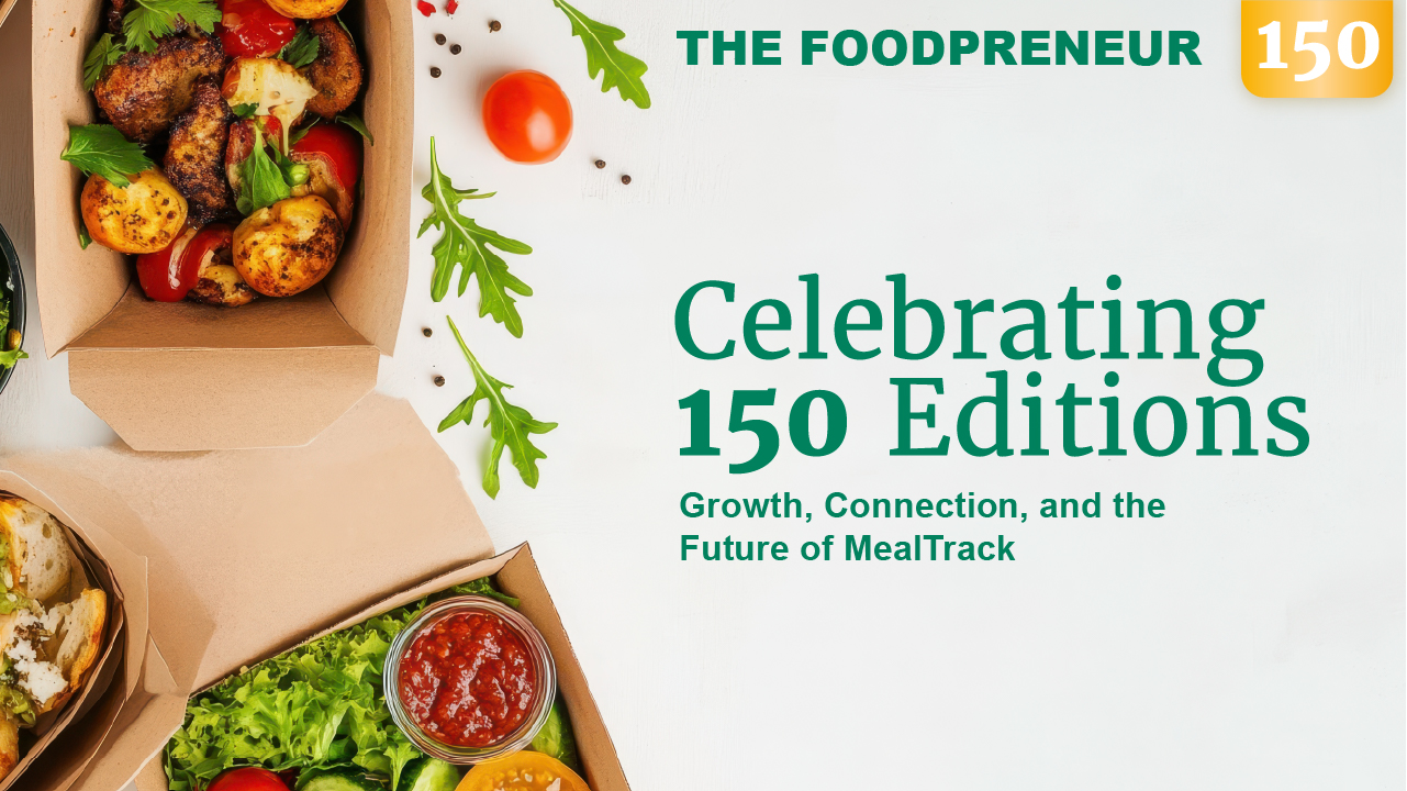 TF #150 Celebrating 150 Editions: Growth, Connection, and the Future of MealTrack