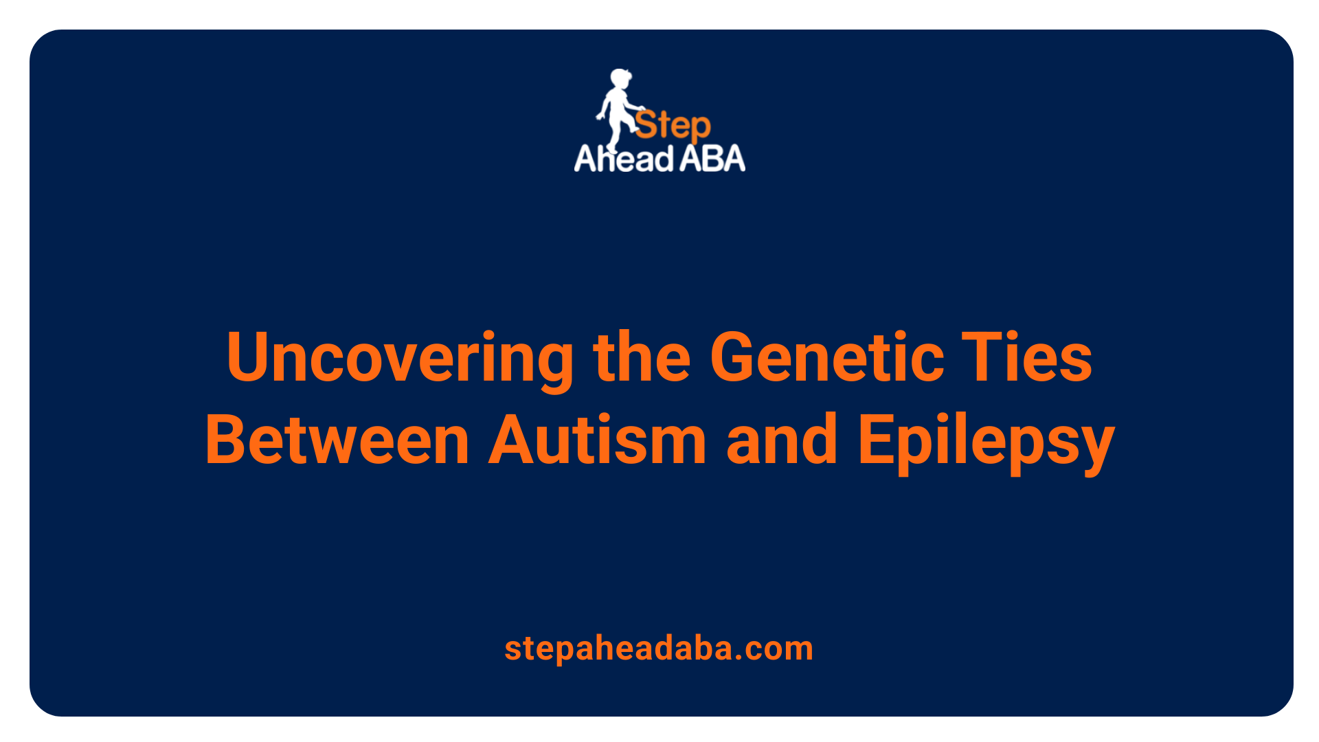 Uncovering the Genetic Ties Between Autism and Epilepsy