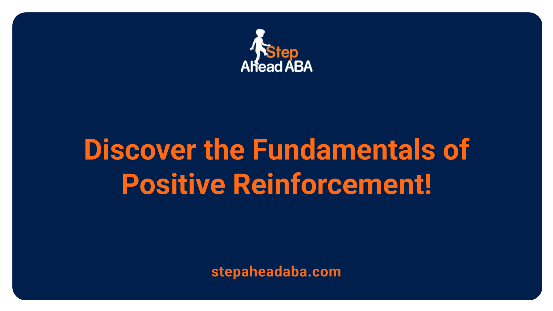 Discover the Fundamentals of Positive Reinforcement!