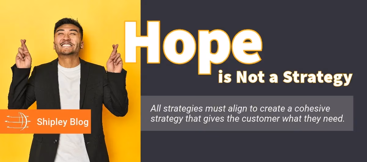 Hope Is Not A Strategy