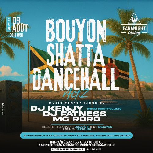 Soirée Bouyon Shatta Dancehall à Marseille à la Faranight Clubbing