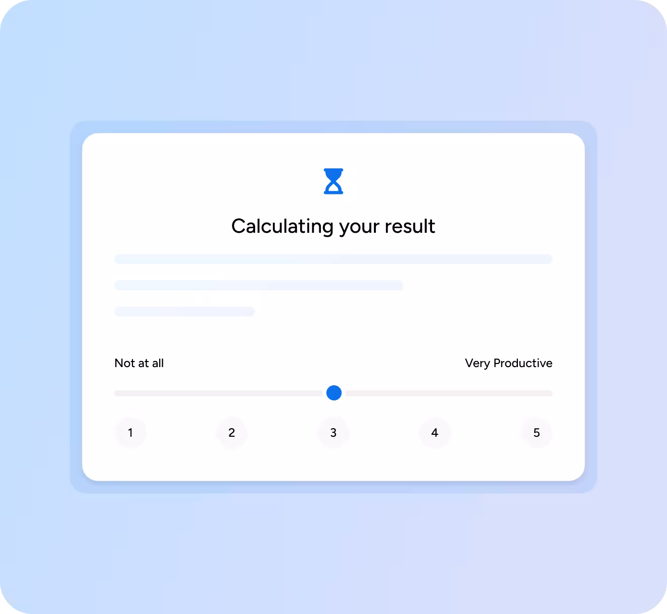 Survey result screen with progress indicator. The interface shows a rating scale from 1 to 5, labeled "Not at all" to "Very Productive," with the current selection set to 3. Above the scale, text reads "Calculating your result" with an hourglass icon.