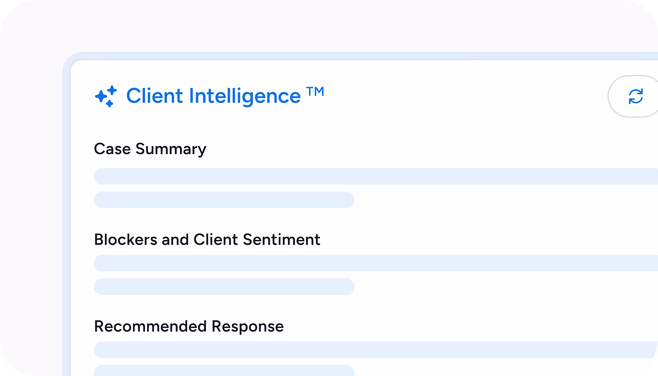 Client Intelligence panel showing placeholders for Case Summary, Blockers and Client Sentiment, and Recommended Response.