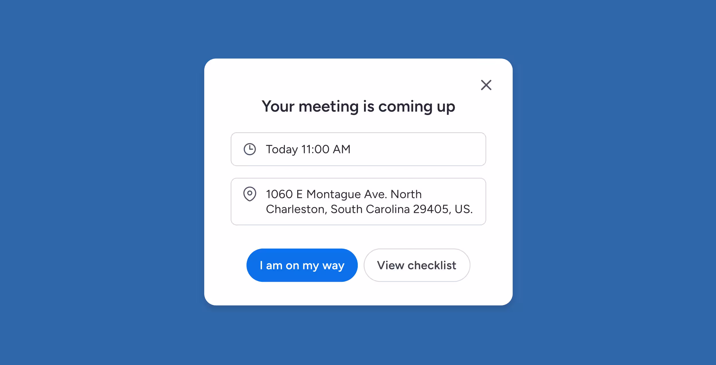 Meeting reminder popup showing meeting time as Today 11:00 AM and location at 1060 E Montague Ave, North Charleston, South Carolina, with buttons 'I am on my way' and 'View checklist'.