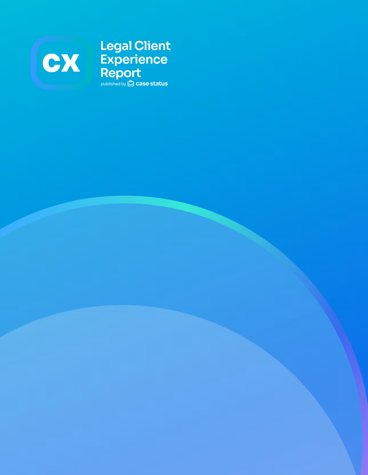 Blue gradient background with Legal Client Experience Report logo and case status publisher text.