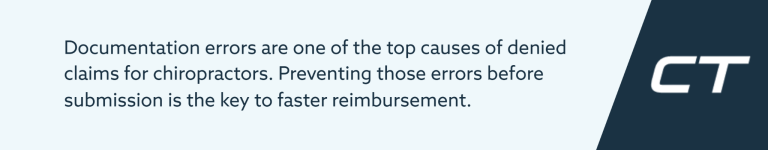 Documentation Errors: Top Cause of Denied Chiropractor Claims. Prevent for Faster CT Reimbursement.