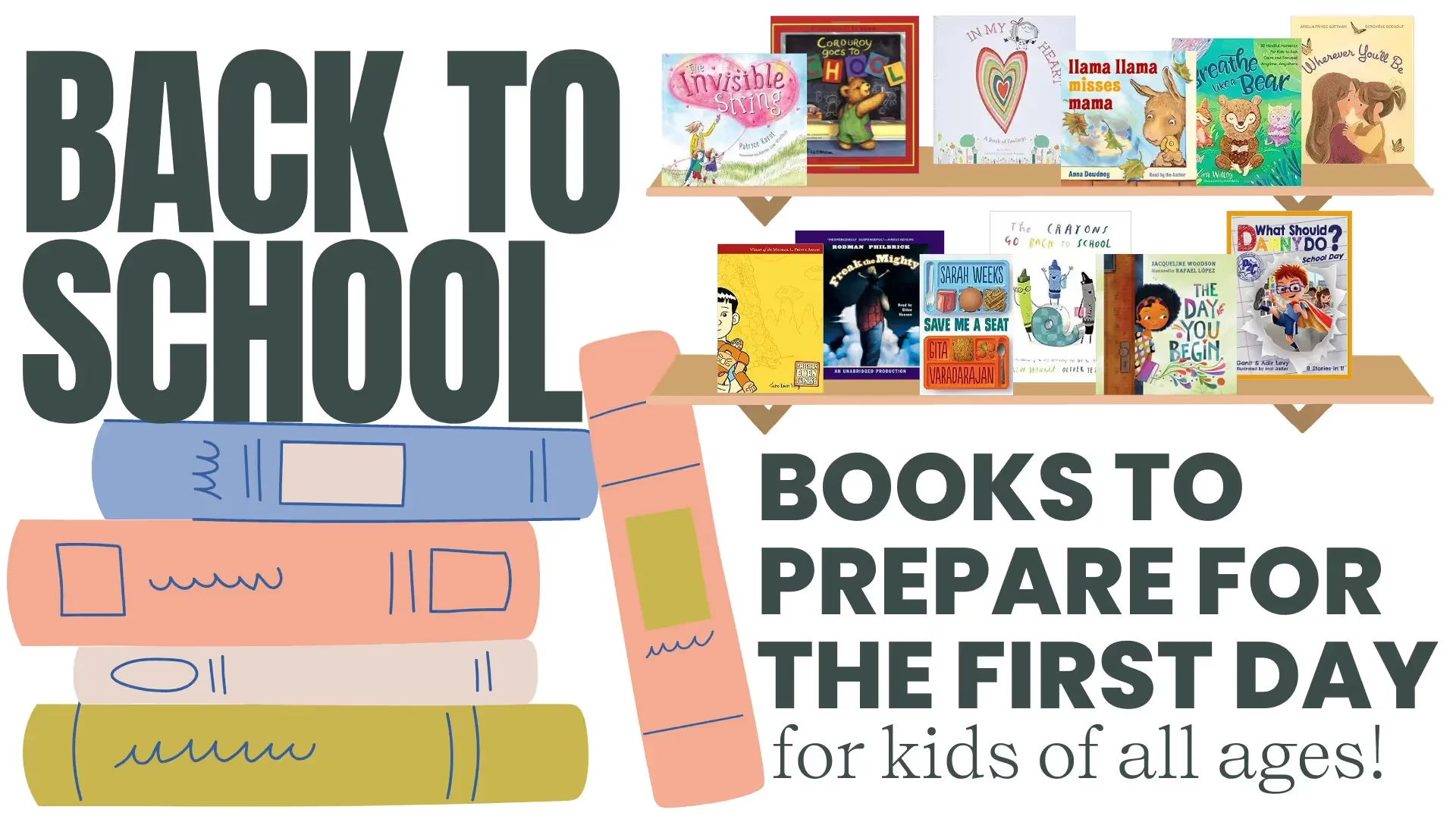 Back to school book recommendations on two shelves featuring titles like Llama Llama Misses Mama, The Day You Begin, and The 