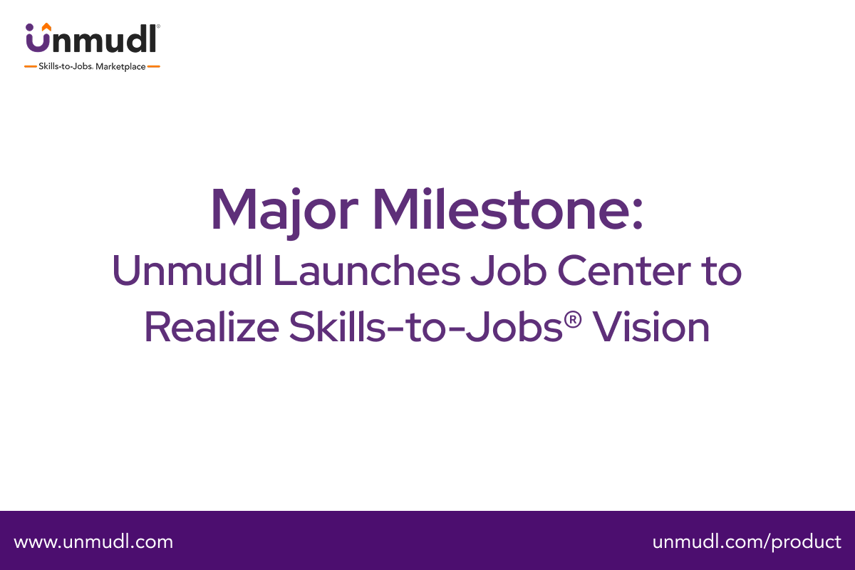 Unmudl Launches Job Center to Realize Skills-to-Jobs® Vision