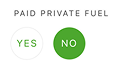 User interface toggle with options 'YES' and 'NO' for paid private fuel, with 'NO' selected in green.