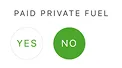 User interface toggle with options 'YES' and 'NO' for paid private fuel, with 'NO' selected in green.