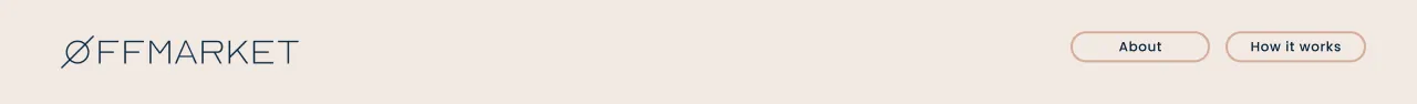 Website header with OffMarket logo on the left and two buttons labeled About and How it works on the right, on a beige background.