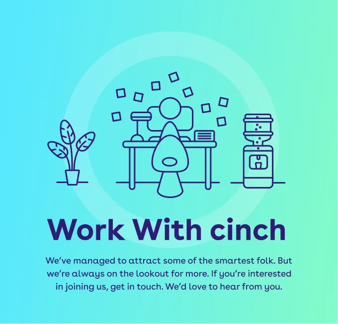 Line illustration of a person sitting at a desk with a computer, surrounded by sticky notes, a plant on the left, and a water cooler on the right, with text below inviting people to work with cinch and get in touch.