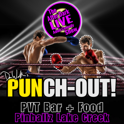 FEB 1: PUNch-OUT @ the AFTER DARK Show