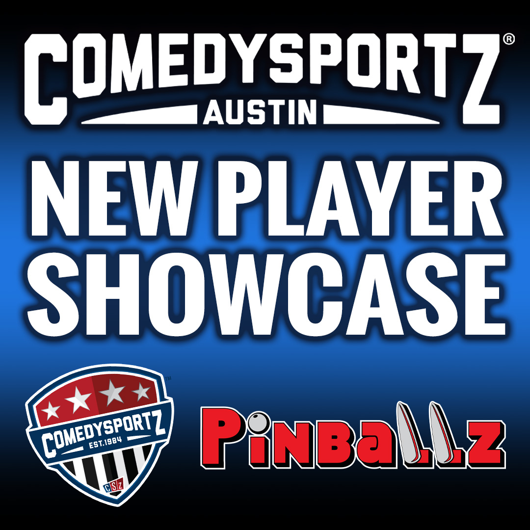 FRI DEC 5: ComedySportz NEW PLAYER SHOWCASE @ Pinballz - Lake Creek