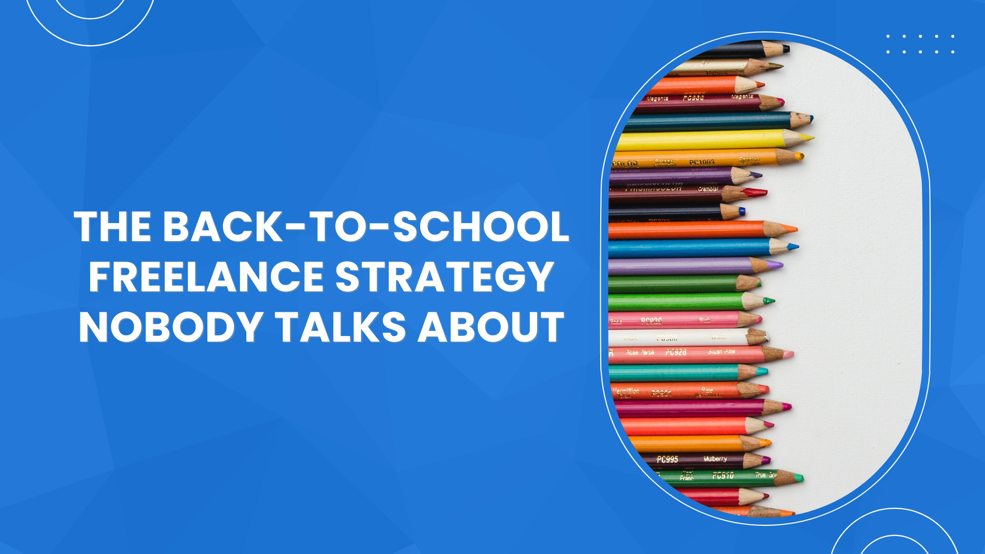 The Back-to-School Freelance Strategy Nobody Talks About