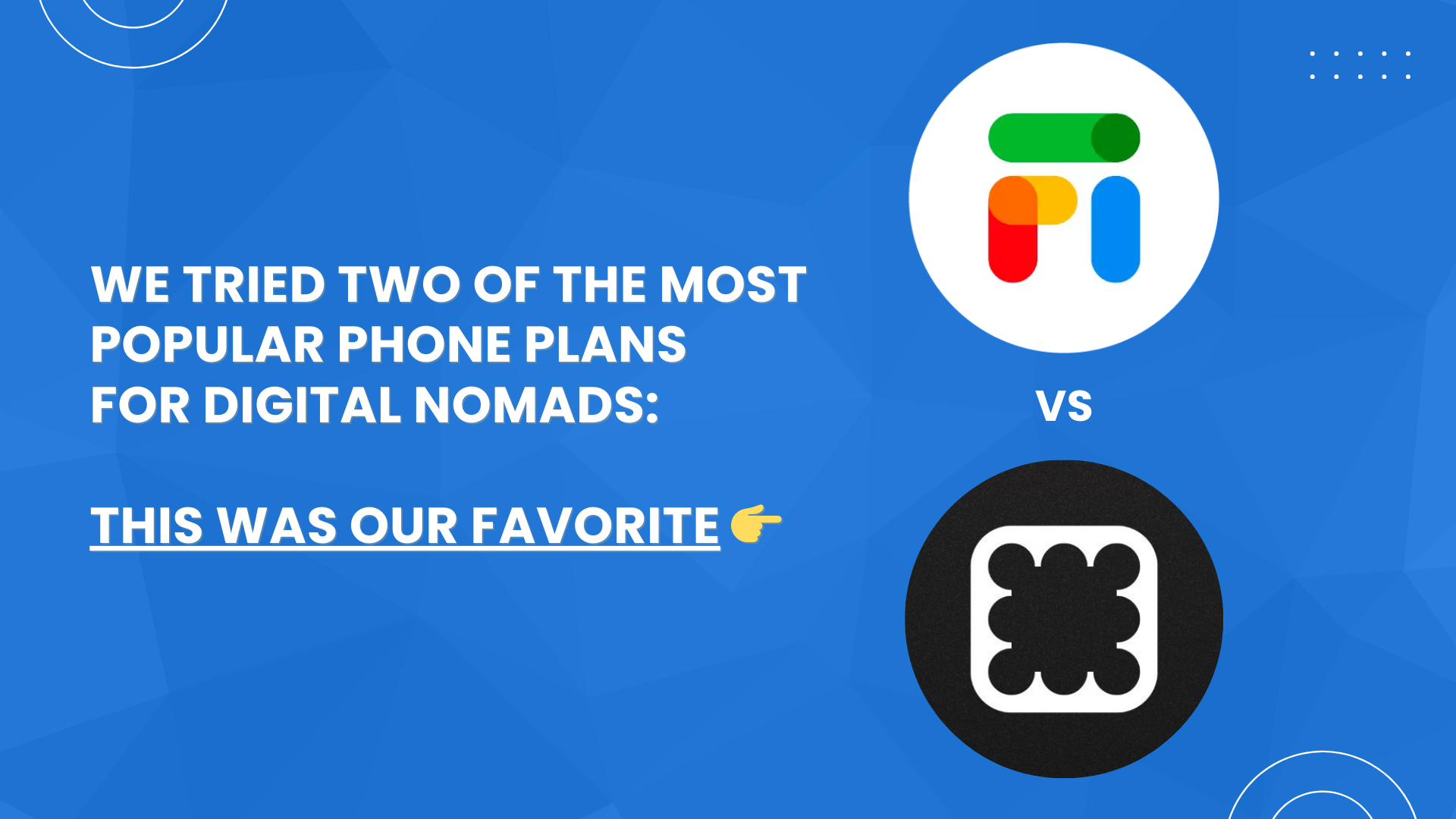 We Tried Two of The Most Popular Phone Plans for Digital Nomads: This Was Our Favorite