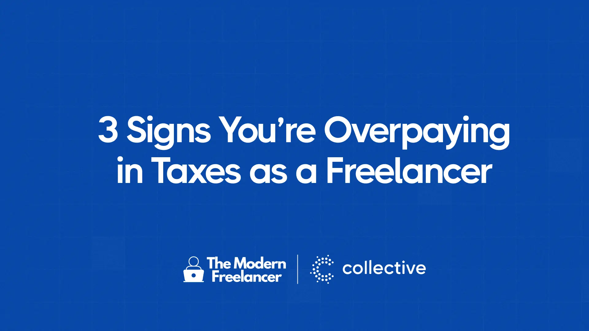 3 Signs You're Overpaying in Taxes as a Freelancer