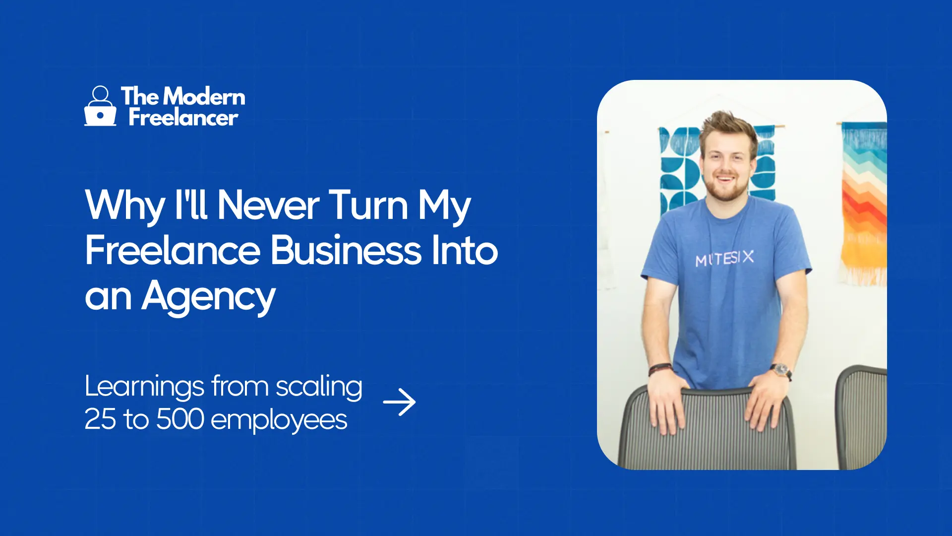 Why I'll Never Turn My Freelance Business Into an Agency