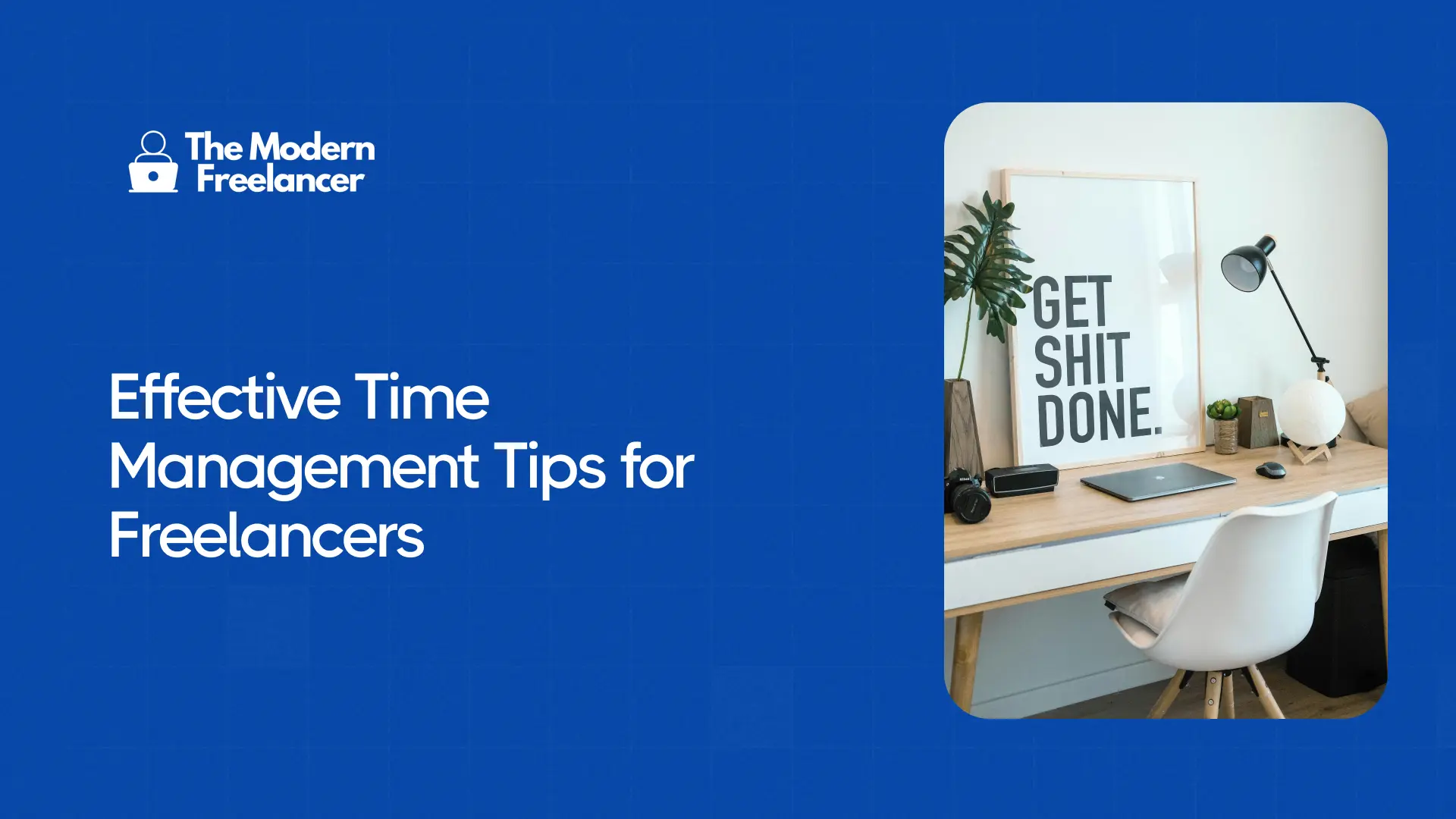 Effective Time Management Tips for Freelancers