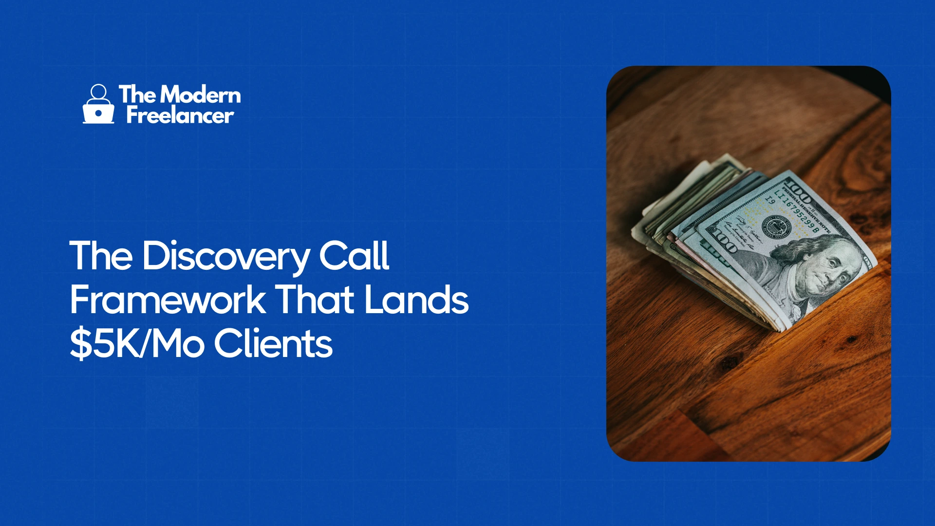 The Discovery Call Framework That Lands $5K/Mo Clients
