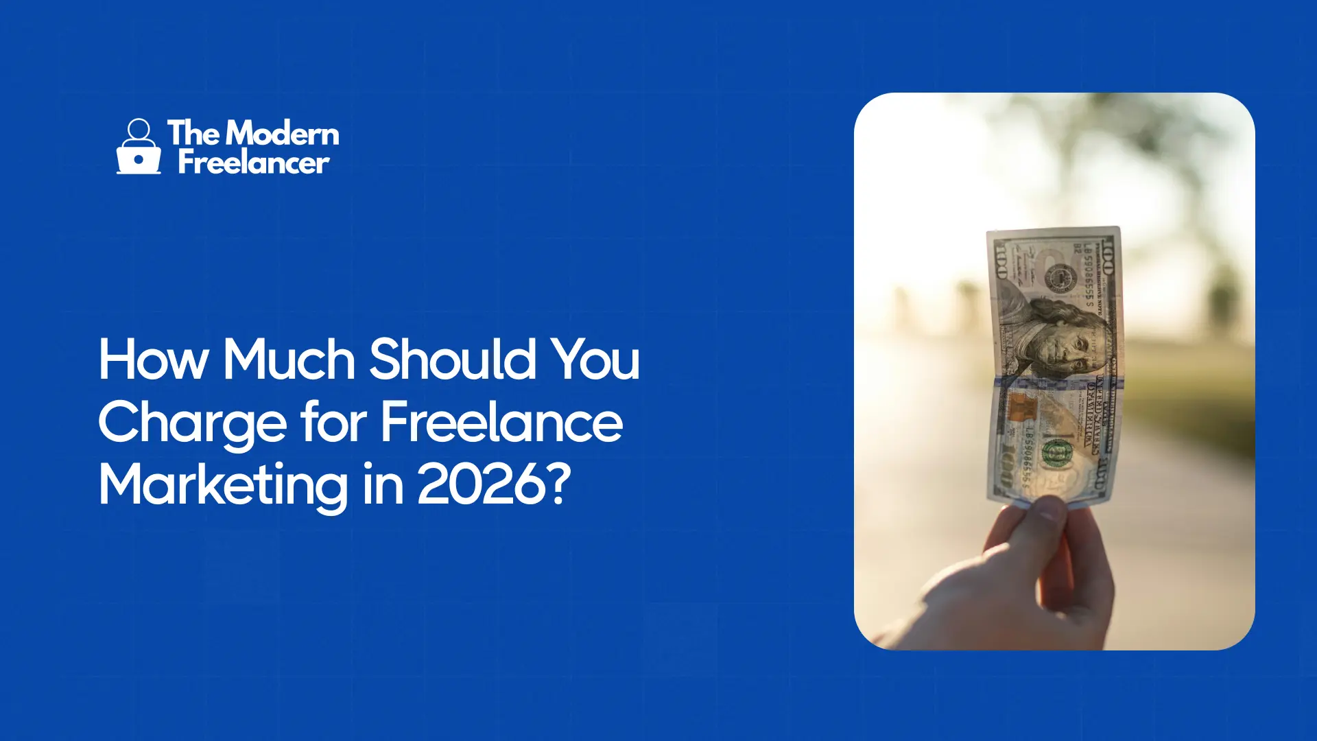 How Much Should You Charge for Freelance Marketing in 2026?