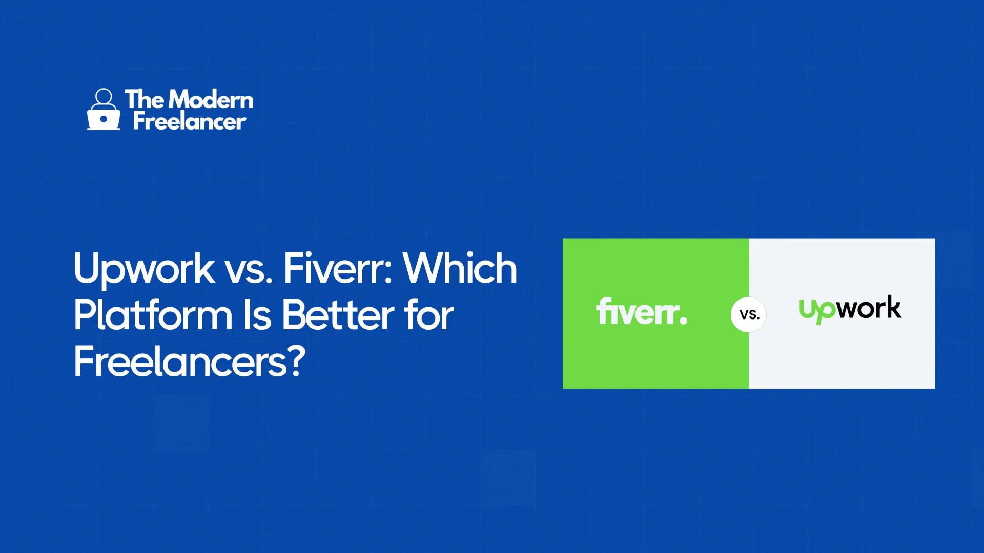 Upwork vs. Fiverr: Which Platform Is Better for Freelancers?