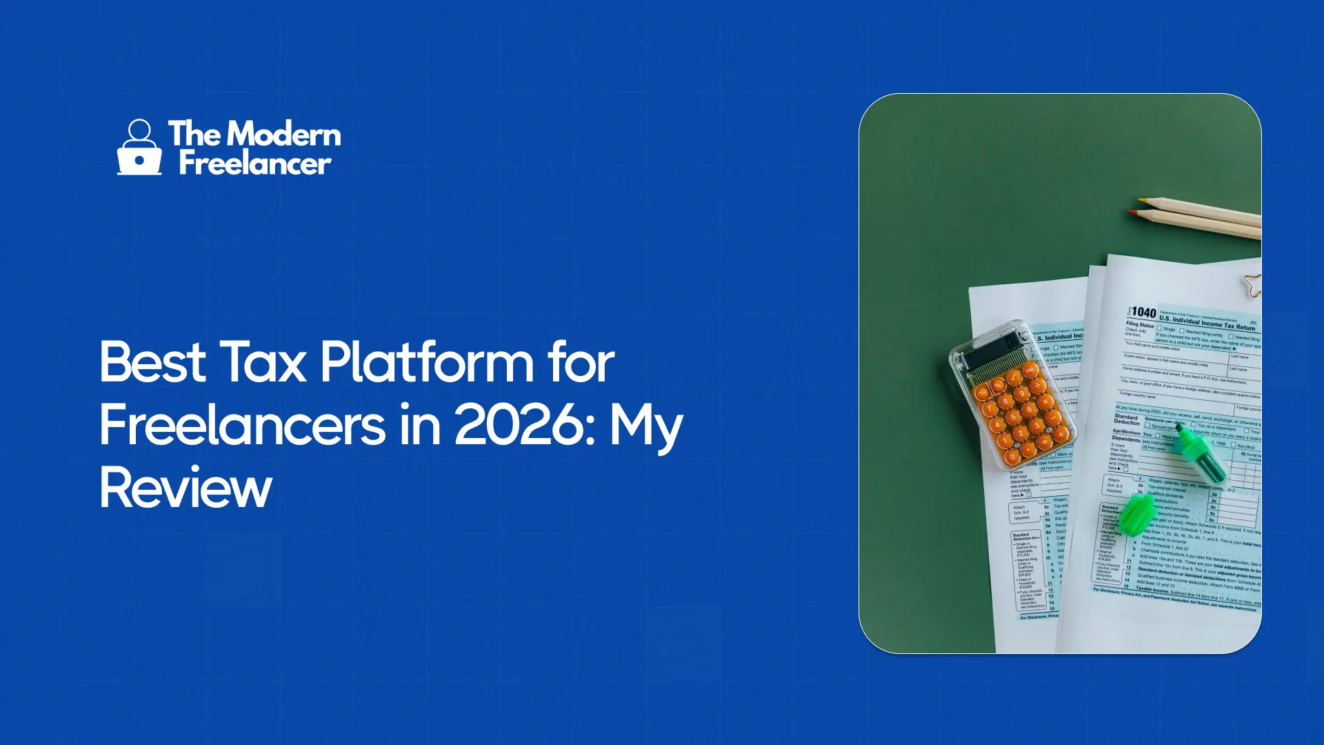 Best Tax Platform for Freelancers in 2026: My Review