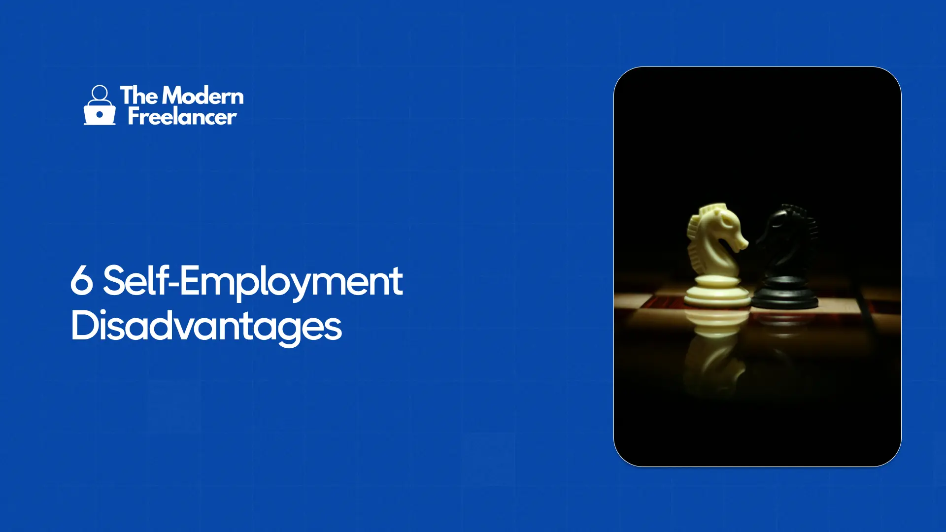 6 Self-Employment Disadvantages