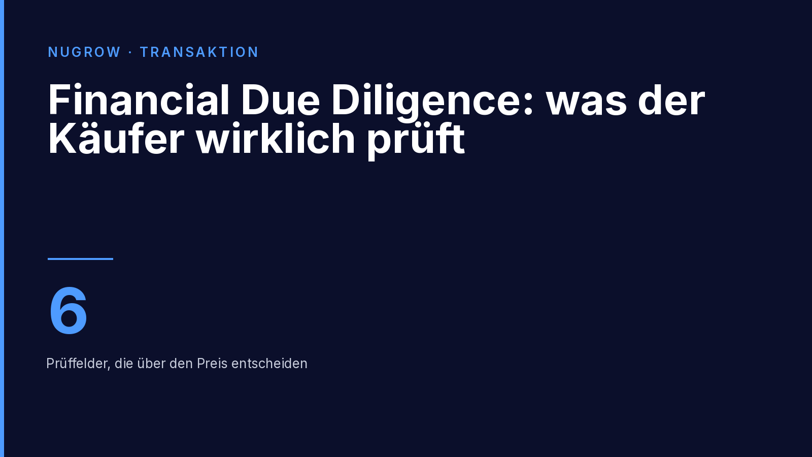 Titelbild: Financial Due Diligence – sechs Prüffelder, die über den Preis entscheiden.