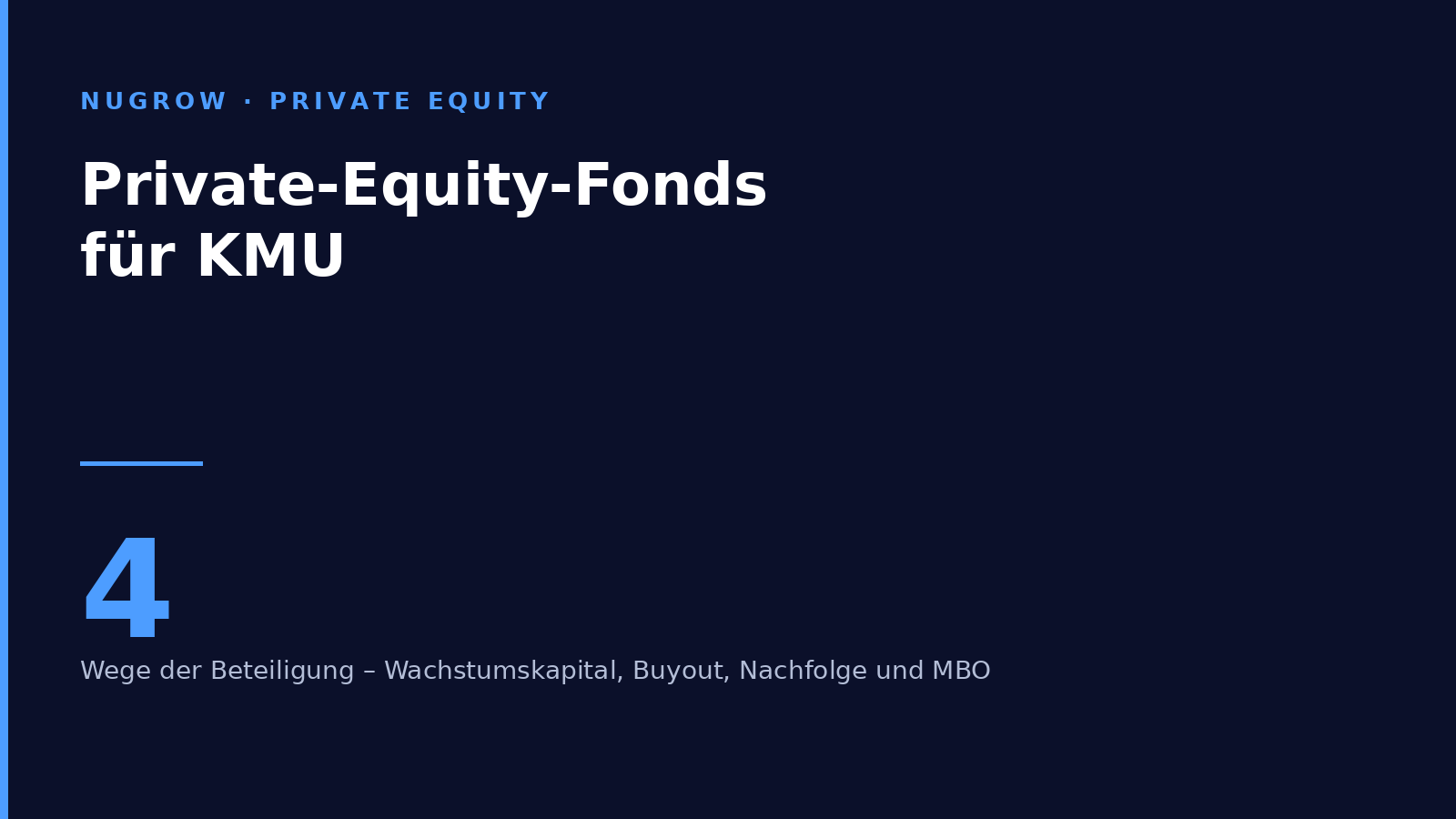 Private-Equity-Fonds für KMU: Beteiligungsformen Wachstumskapital, Buyout, Nachfolge und MBO