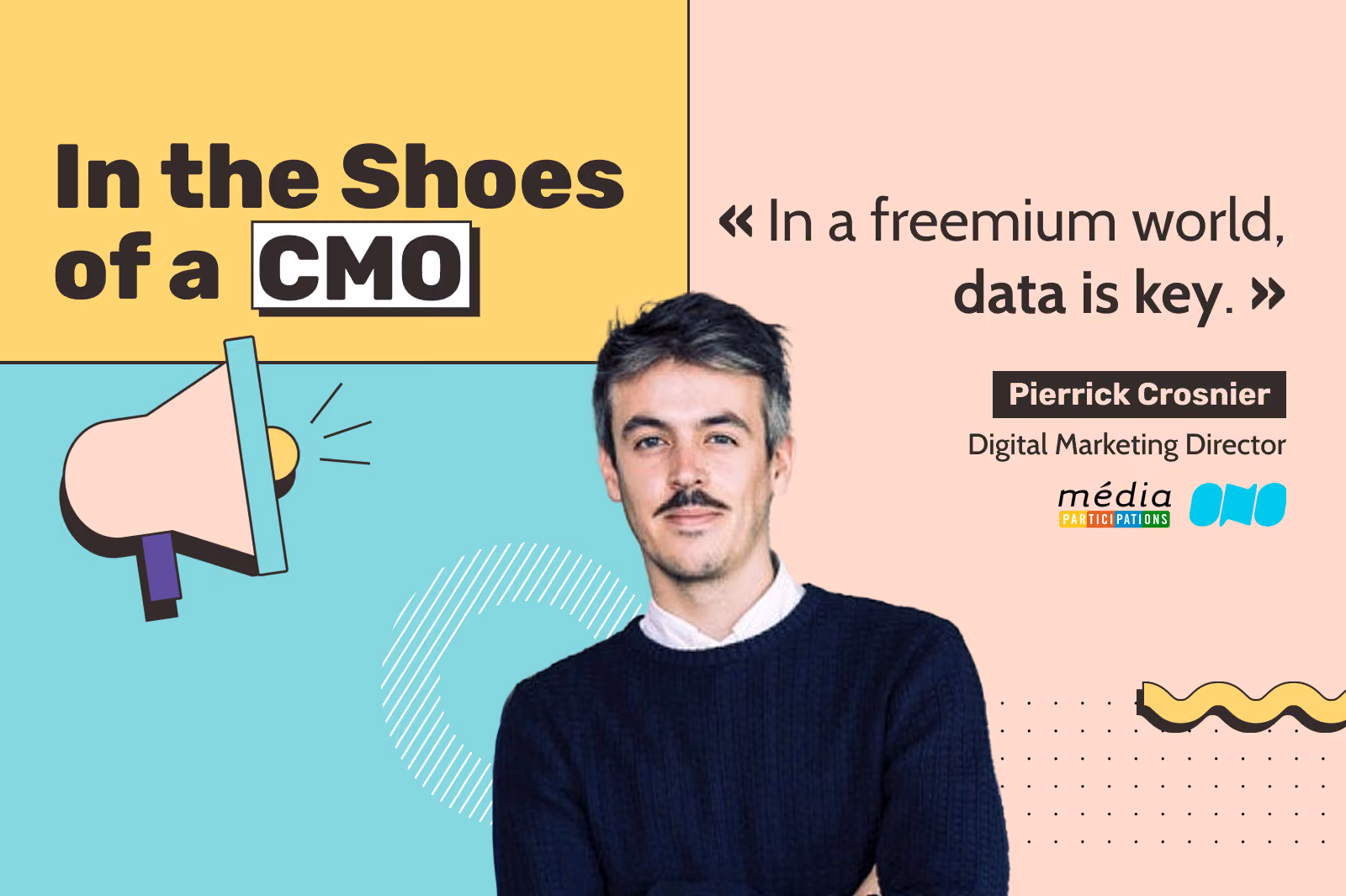 In the Shoes of a CMO: Pierrick Crosnier (ONO) on Digital Marketing, Data & Audience Engagement, Spaag blog