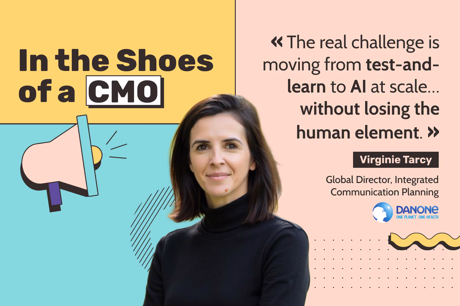 In the Shoes of a CMO: Virginie Tarcy (Danone) on AI, Global Marketing & Integrated Communication Strategy, Spaag blog